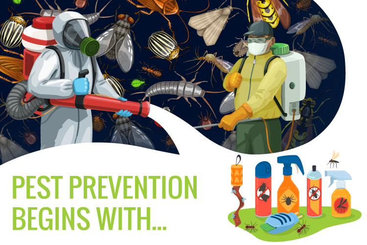 Pest Prevention Begins with...